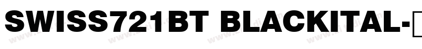 SWISS721BT BLACKITAL字体转换